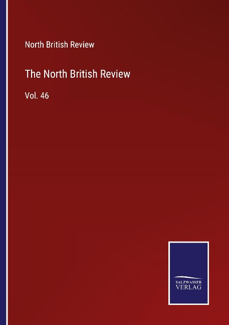 The North British Review: Vol. 46