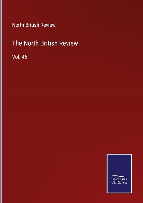 The North British Review: Vol. 46