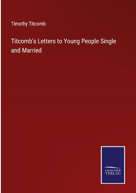 Titcombs Letters to Young People Single and Married