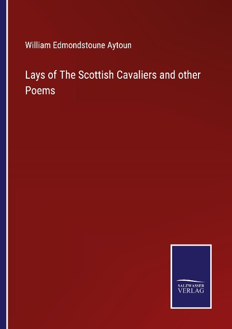 Lays of The Scottish Cavaliers and other Poems