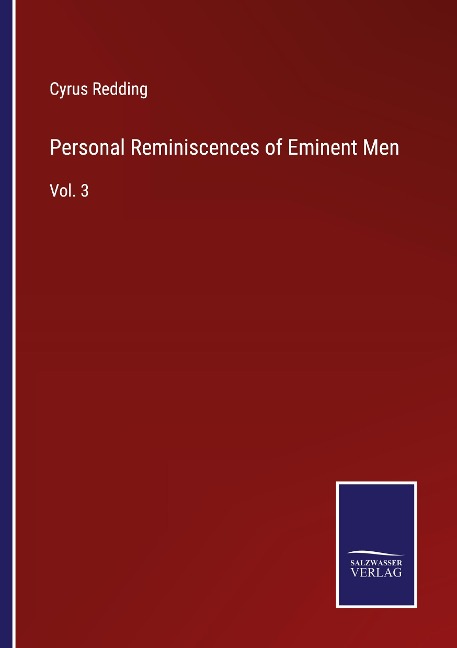 Personal Reminiscences of Eminent Men: Vol. 3