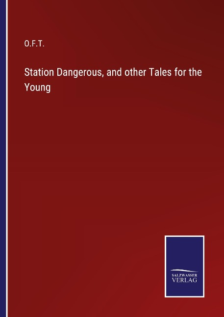 Station Dangerous, and other Tales for the Young