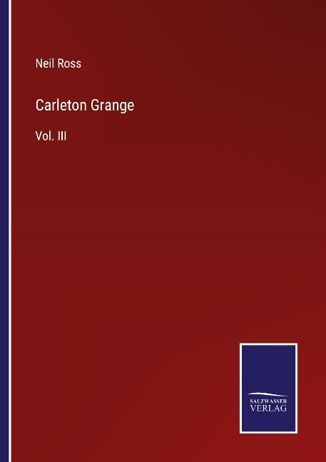 Carleton Grange: Vol. III