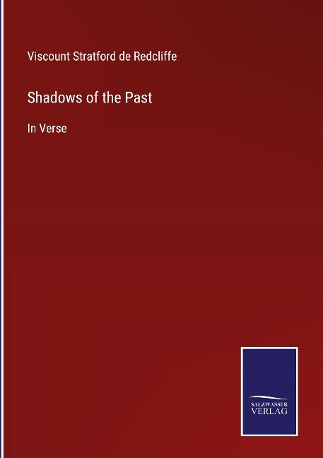 Shadows of the Past: In Verse