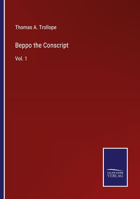 Beppo the Conscript: Vol. 1