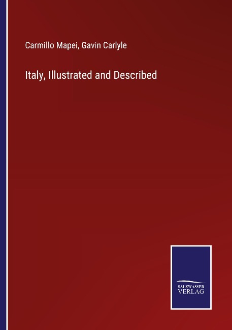 Italy, Illustrated and Described