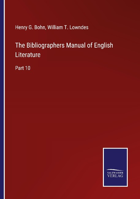 The Bibliographers Manual of English Literature: Part 10