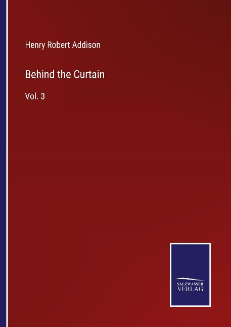 Behind the Curtain: Vol. 3