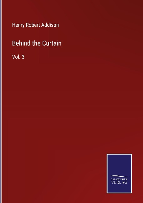 Behind the Curtain: Vol. 3
