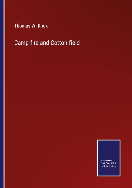 Camp-fire and Cotton-field
