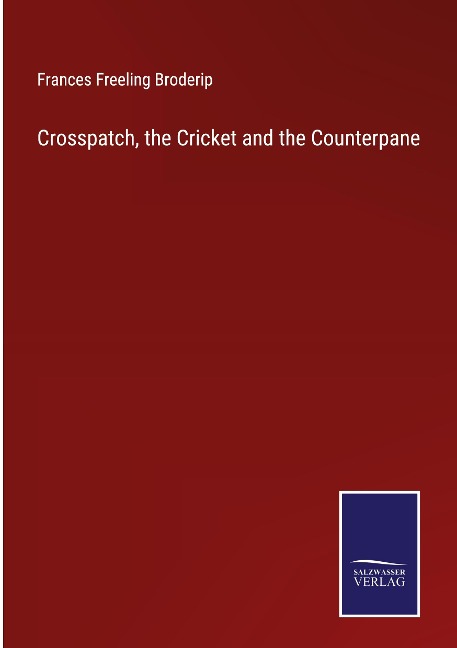 Crosspatch, the Cricket and the Counterpane