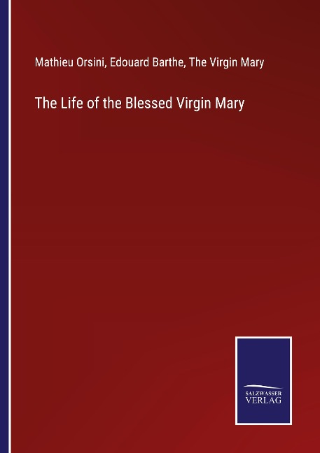 The Life of the Blessed Virgin Mary
