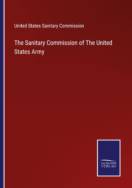 The Sanitary Commission of The United States Army