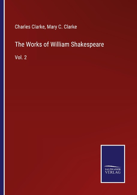 The Works of William Shakespeare: Vol. 2