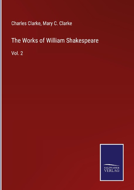 The Works of William Shakespeare: Vol. 2