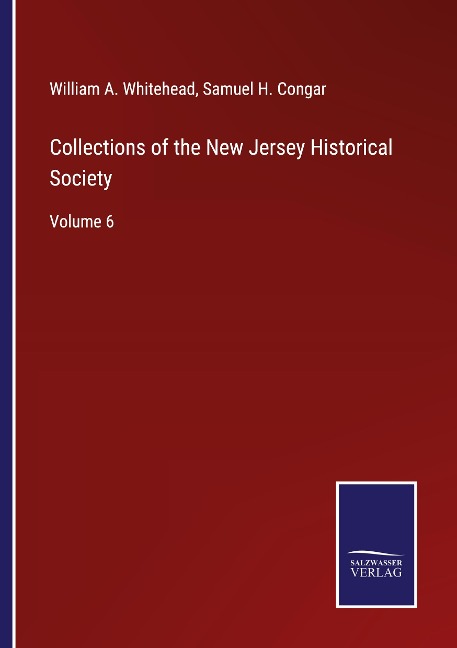 Collections of the New Jersey Historical Society: Volume 6