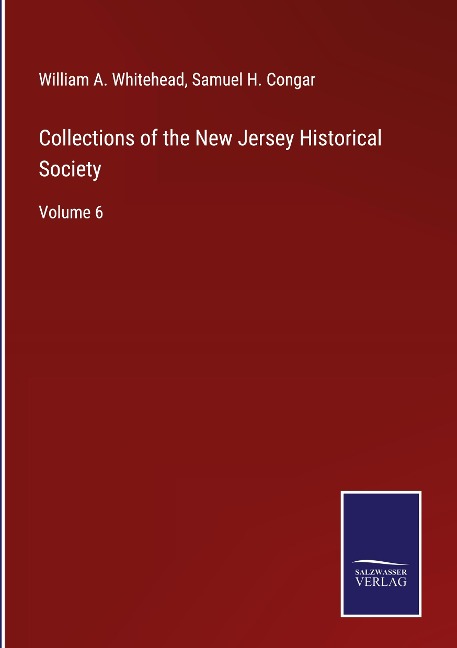 Collections of the New Jersey Historical Society: Volume 6
