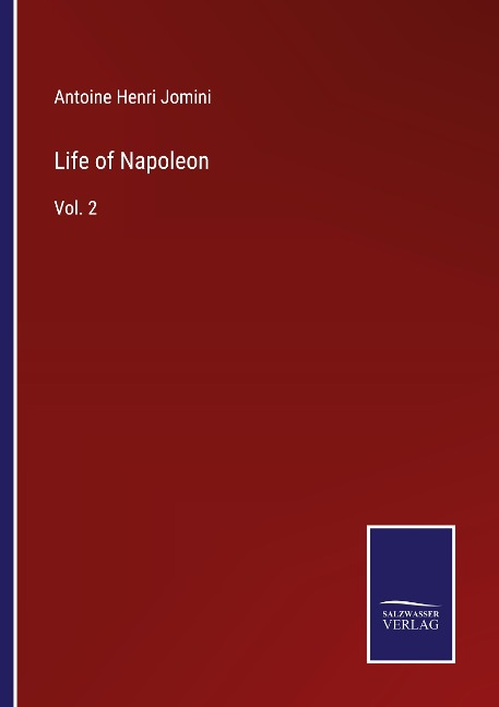 Life of Napoleon: Vol. 2