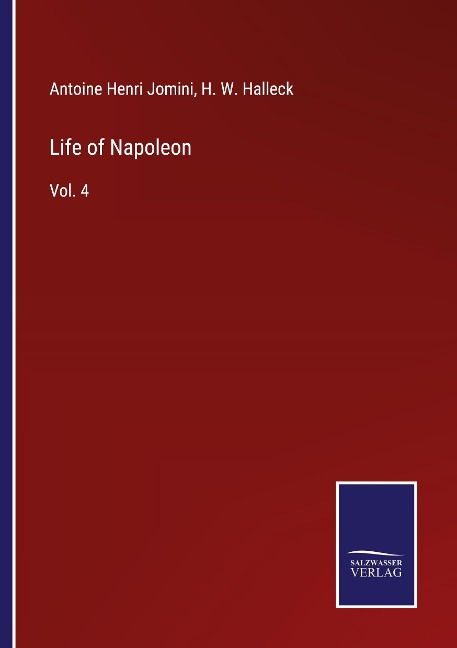 Life of Napoleon: Vol. 4