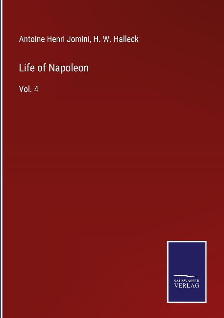 Life of Napoleon: Vol. 4