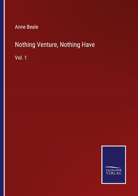 Nothing Venture, Nothing Have: Vol. 1
