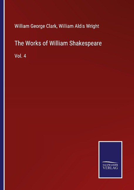 The Works of William Shakespeare: Vol. 4