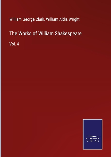 The Works of William Shakespeare: Vol. 4