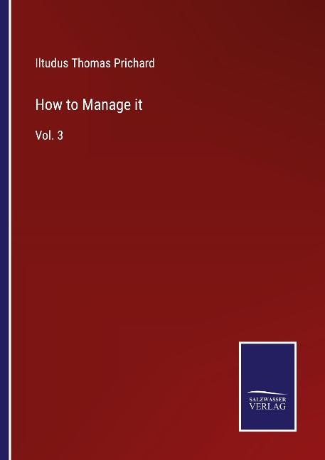 How to Manage it: Vol. 3