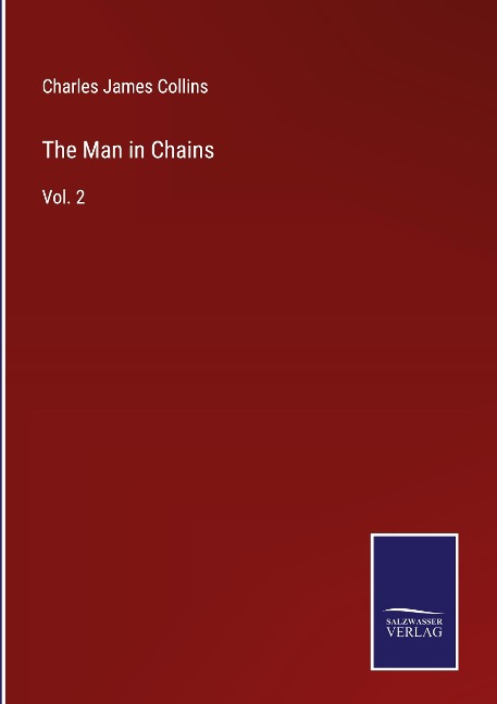 The Man in Chains: Vol. 2