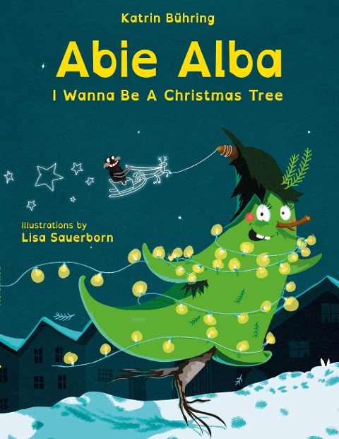 Abie Alba: I Wanna Be A Christmas Tree