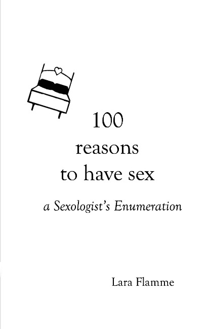 100 reasons to have sex a Sexologist ́s Enumeration
