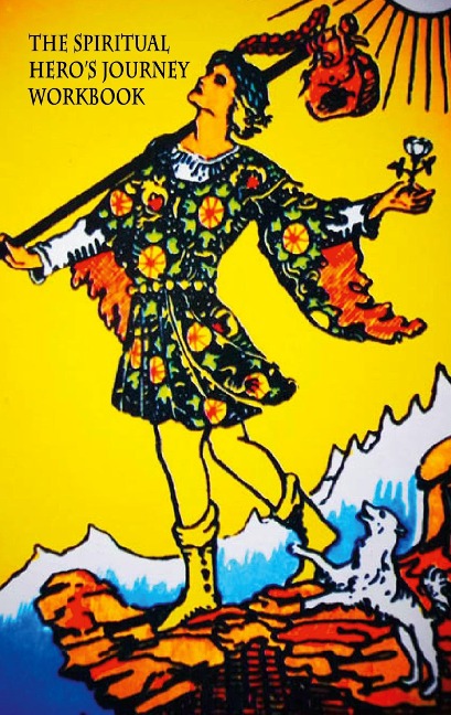 The Spiritual Heros Journey: Workbook