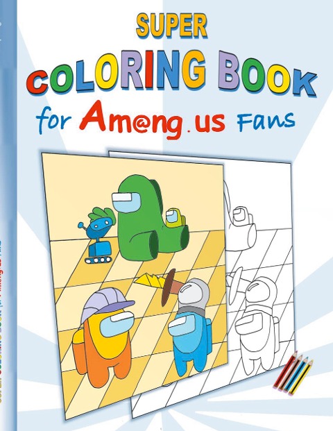 Super Coloring Book for Am@ng.us Fans: drawing, paintbook, painting, App, computer, pc, game, apple, videogame, kids, children, Impostor, Crewmate, activity,, gift, birthday, christmas, easter, Santa claus, school