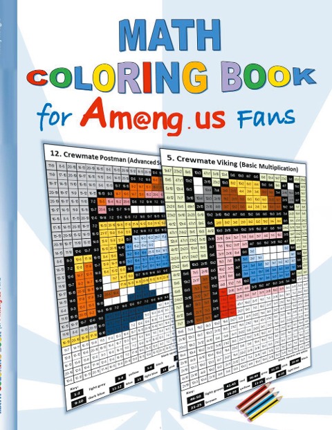 Math Coloring Book for Am@ng.us Fans: drawing, multiplication tables, basics, addition, subtraction, division, App, computer, pc, game, apple, videogame, kids, children, us, Impostor, Crewmate, activity, gift, birthday, christmas, easter, Santa claus, sch