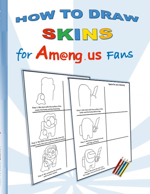 How to Draw Skins for Am@ng.us Fans: drawing, paintbook, painting, paint, coloring, color, App, computer, pc, us, game, apple, videogame, kids, children, Impostor, Crewmate, activity, gift, birthday, christmas, easter, Santa claus, school