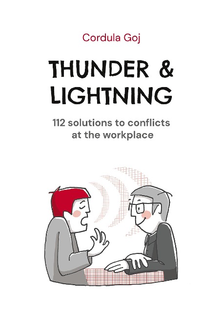 Thunder & Lightning: 112 solutions to conflicts at the workplace