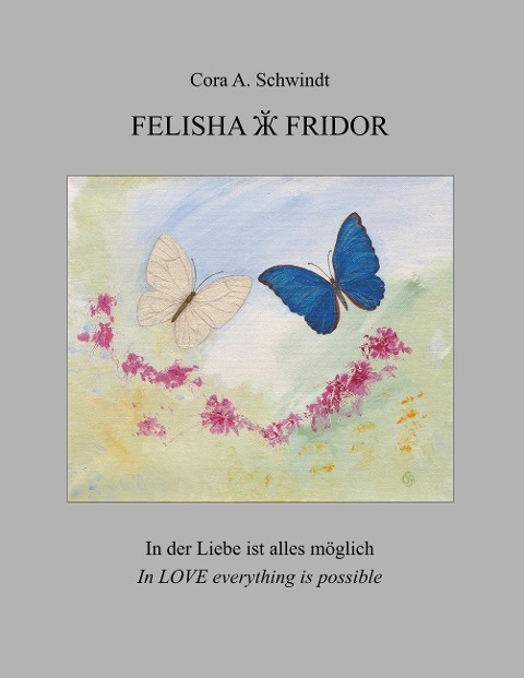 Felisha und Fridor: In der Liebe ist alles möglich - In Love everything is possible