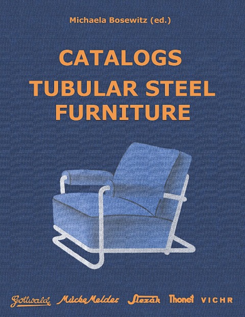 Catalogs Tubular Steel Furniture: Gottwald, Mücke-Melder, Slezák, Thonet-Mundus, Vichr & Co.