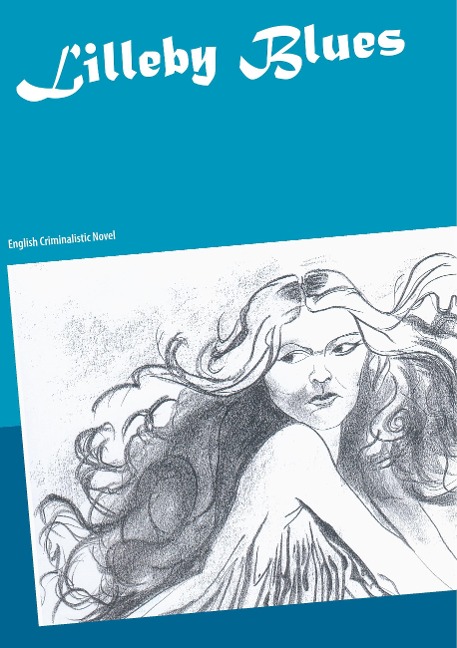 Lilleby Blues: English Criminalistic Novel