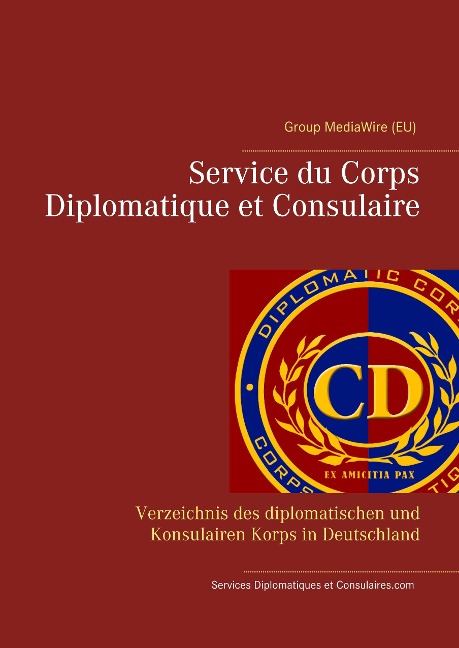 Service du Corps Diplomatique et Consulaire: Verzeichnis des diplomatischen und Konsulairen Korps in Deutschland