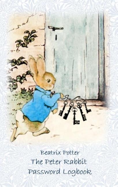 The Peter Rabbit Passwordbook / Password Logbook: Account, Login, Password keeper and Password reminder book, login data, access data, Password file, Datasafe, PW, Username, User, Logindata, data security