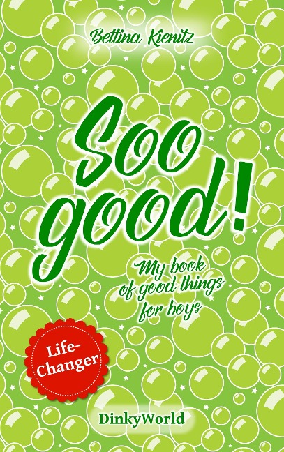 Soo good!: My Book of Good Things for Boys