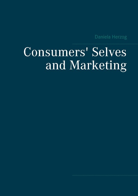 Consumers Selves and Marketing