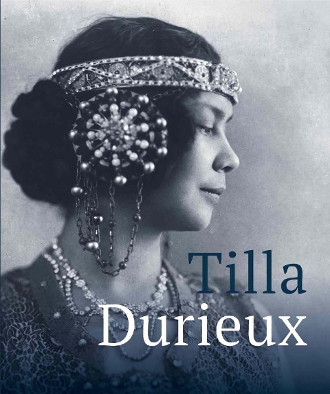 Tilla Durieux. Eine Zeitzeugin und ihre Rollen / A Witness to a Century and Her Roles: Leopold Museum, Wien