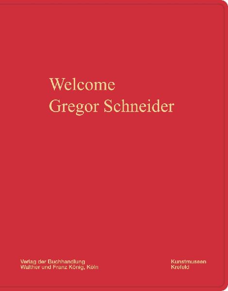 Gregor Schneider. Welcome