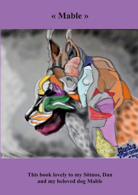 Mable: my naturally biggest Love to our dog !