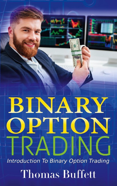 Binary Option Trading: Introduction to Binary Option Trading