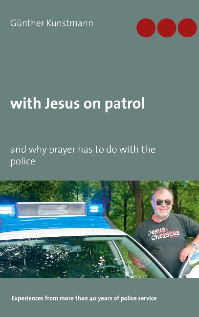 with Jesus on patrol: and why prayer has to do with the police