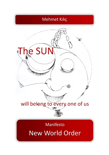 The sun will belong to every one of us: Manifesto New World Order