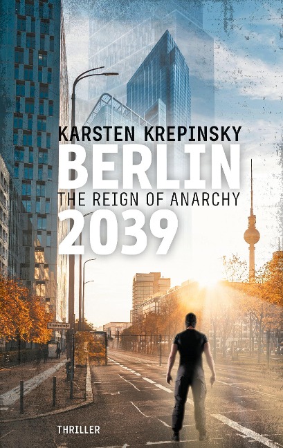 Berlin 2039: The Reign Of Anarchy
